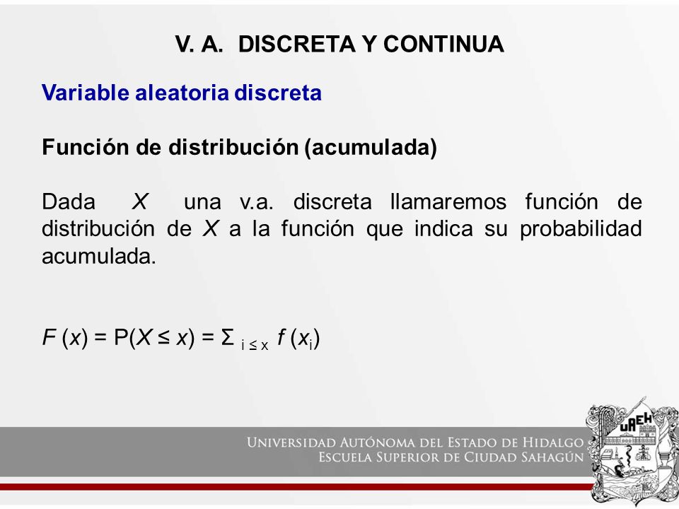 V. A. DISCRETA Y CONTINUA Variable aleatoria discreta