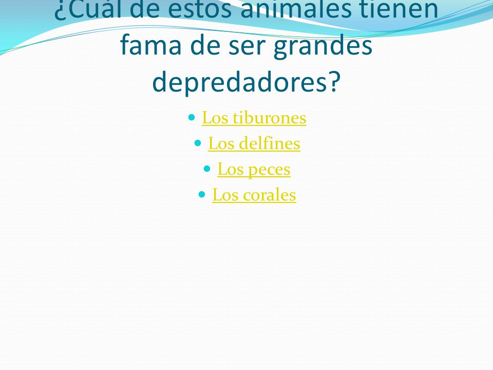 ¿Cuál de estos animales tienen fama de ser grandes depredadores