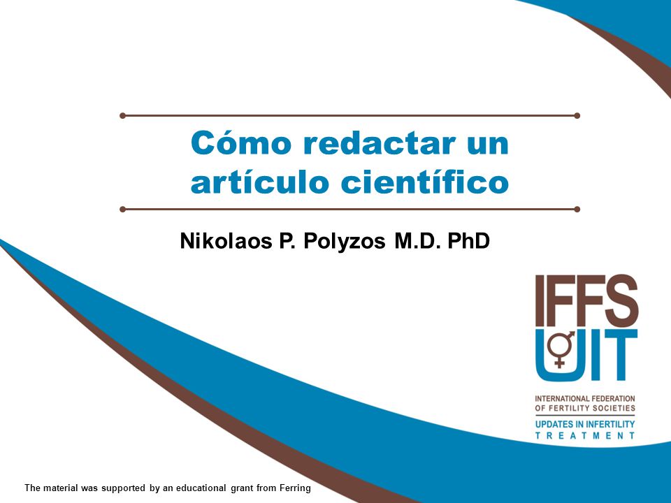 Cómo redactar un artículo científico Nikolaos P. Polyzos M.D. PhD