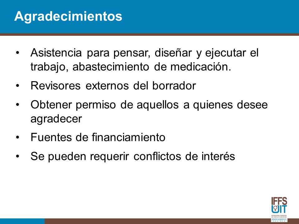 Agradecimientos Asistencia para pensar, diseñar y ejecutar el trabajo, abastecimiento de medicación.