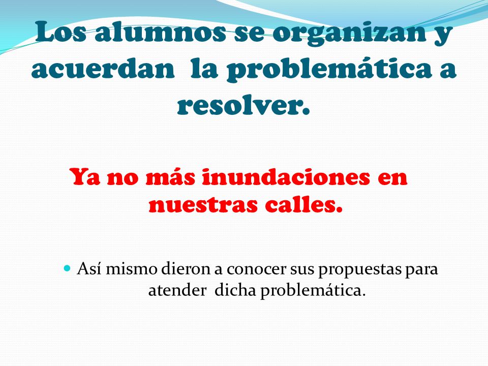 Los alumnos se organizan y acuerdan la problemática a resolver.