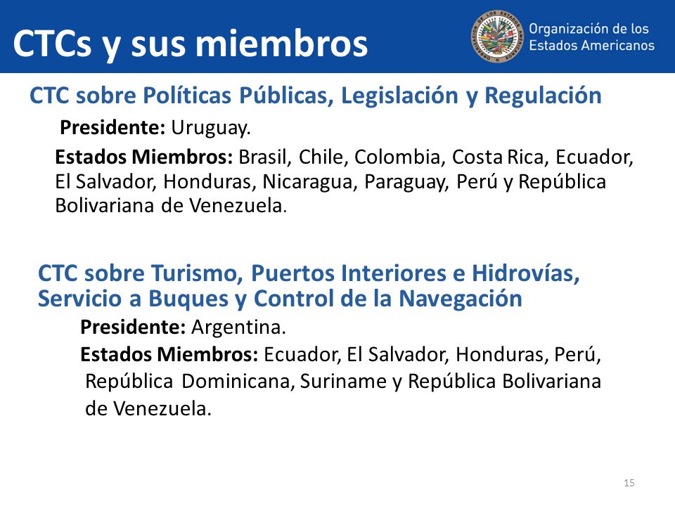 CTCs y sus miembros CTC sobre Políticas Públicas, Legislación y Regulación. Presidente: Uruguay.