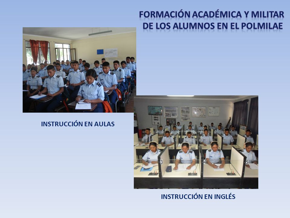 FORMACIÓN ACADÉMICA Y MILITAR DE LOS ALUMNOS EN EL POLMILAE