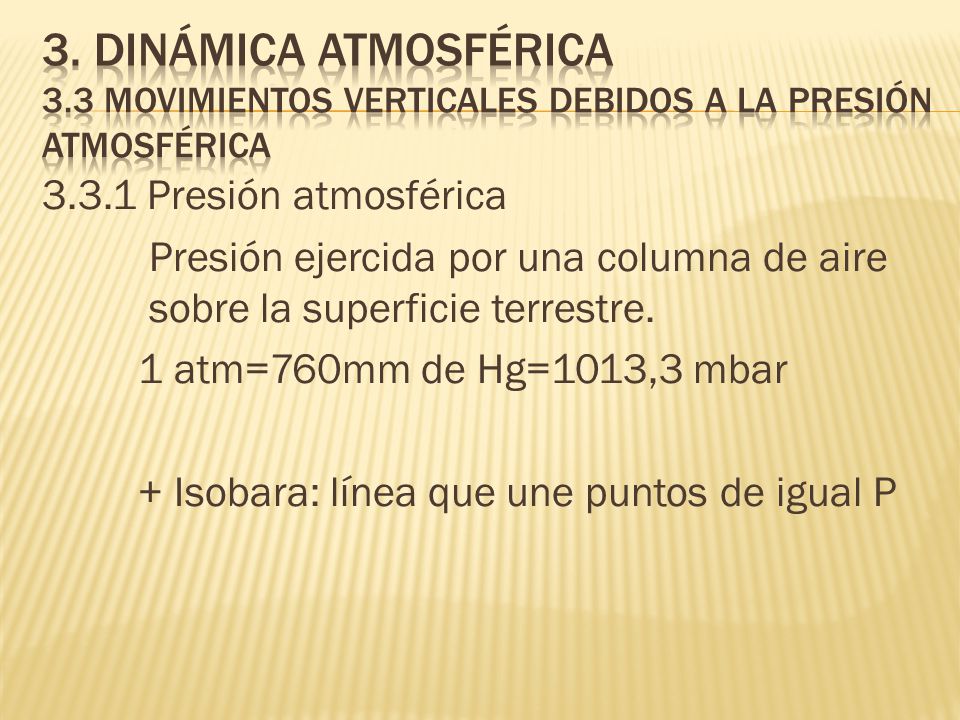 3. Dinámica atmosférica 3.3 Movimientos verticales debidos a la presión atmosférica