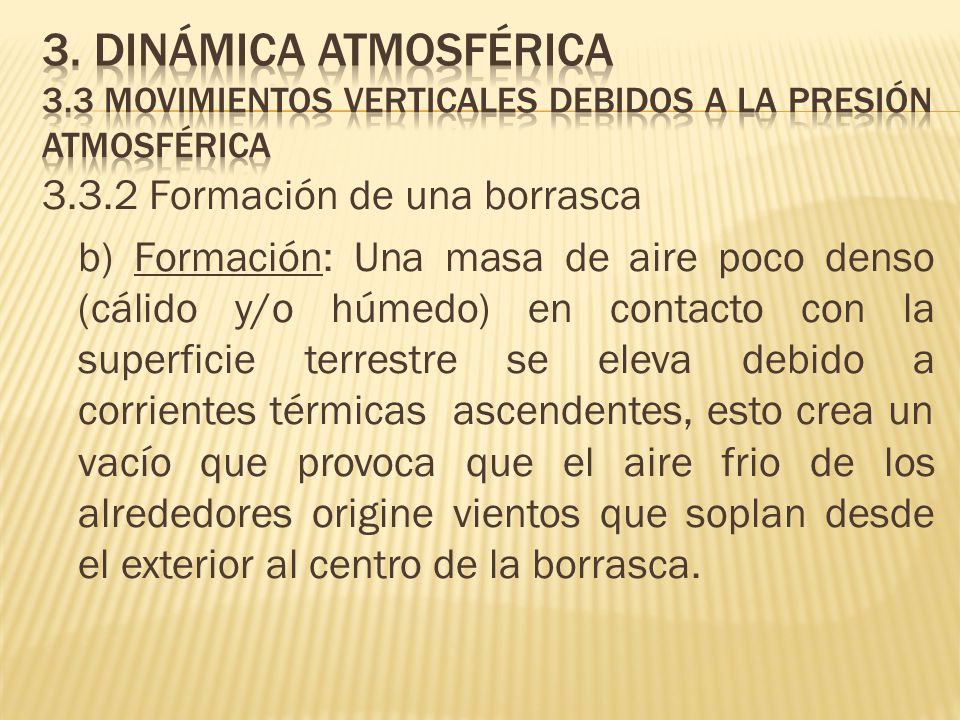 3. Dinámica atmosférica 3.3 Movimientos verticales debidos a la presión atmosférica