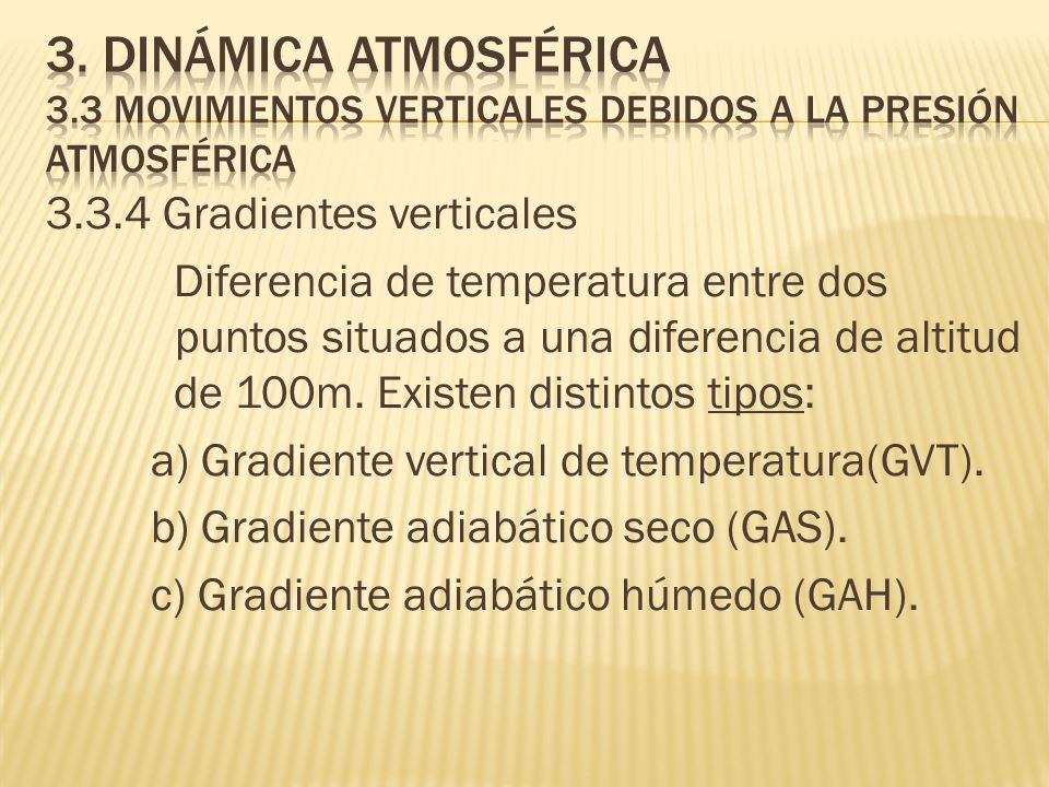 3. Dinámica atmosférica 3.3 Movimientos verticales debidos a la presión atmosférica