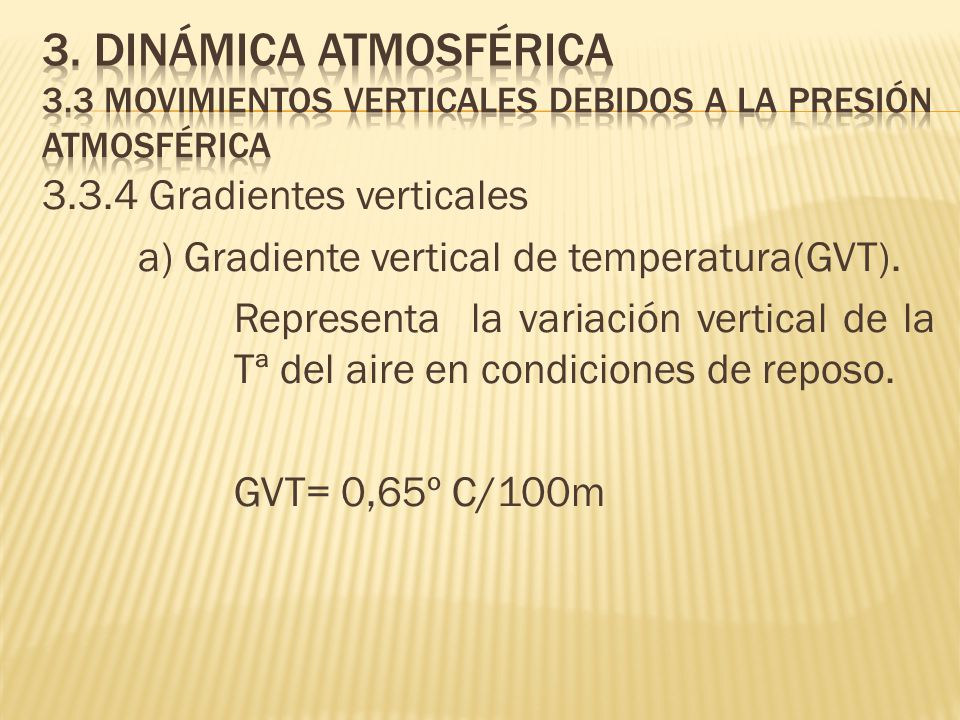 3. Dinámica atmosférica 3.3 Movimientos verticales debidos a la presión atmosférica