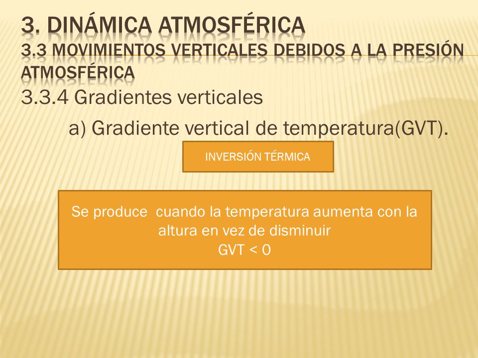 3. Dinámica atmosférica 3.3 Movimientos verticales debidos a la presión atmosférica