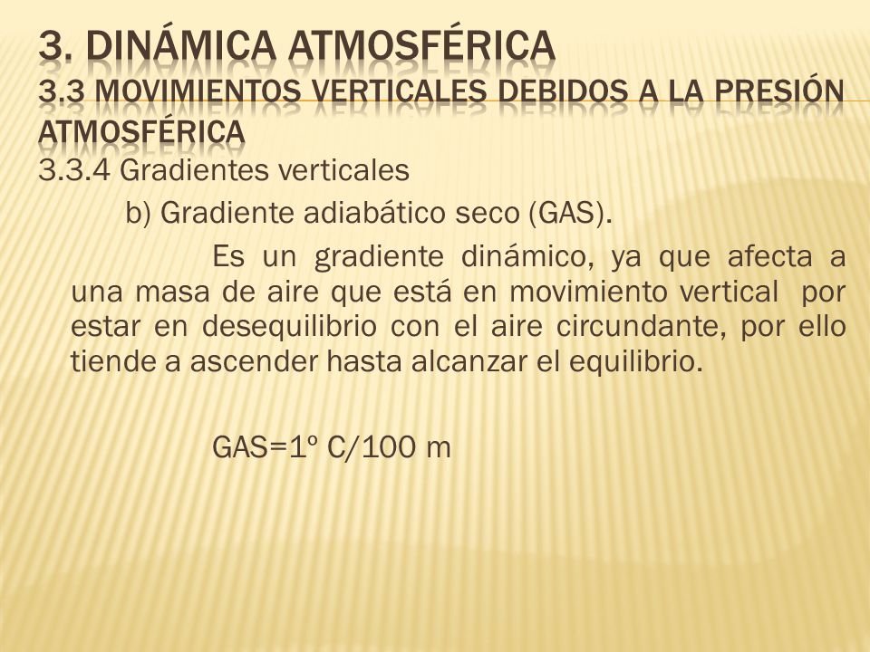 3. Dinámica atmosférica 3.3 Movimientos verticales debidos a la presión atmosférica
