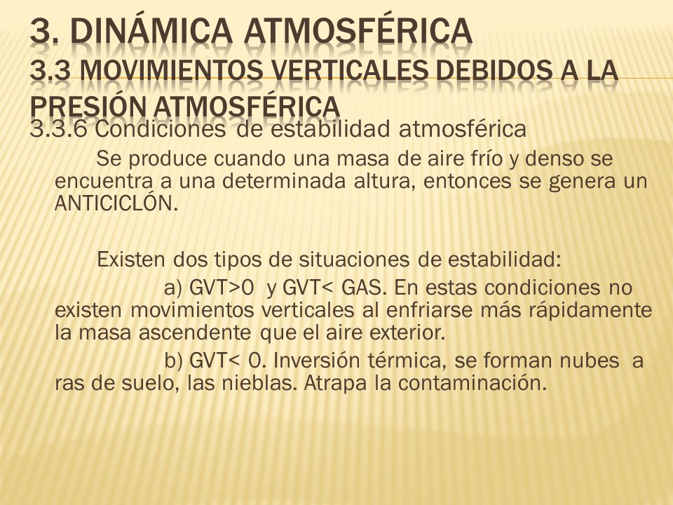 3. Dinámica atmosférica 3.3 Movimientos verticales debidos a la presión atmosférica