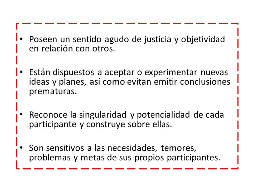 Poseen un sentido agudo de justicia y objetividad en relación con otros.