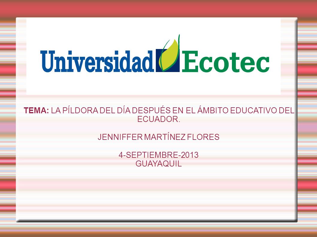 TEMA: LA PÍLDORA DEL DÍA DESPUÉS EN EL ÁMBITO EDUCATIVO DEL ECUADOR.