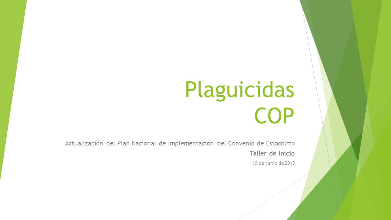 Plaguicidas COP Actualización del Plan Nacional de Implementación del Convenio de Estocolmo. Taller de inicio.