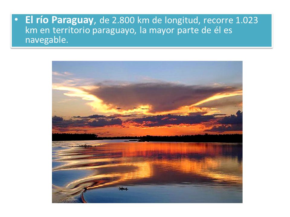 El río Paraguay, de km de longitud, recorre 1