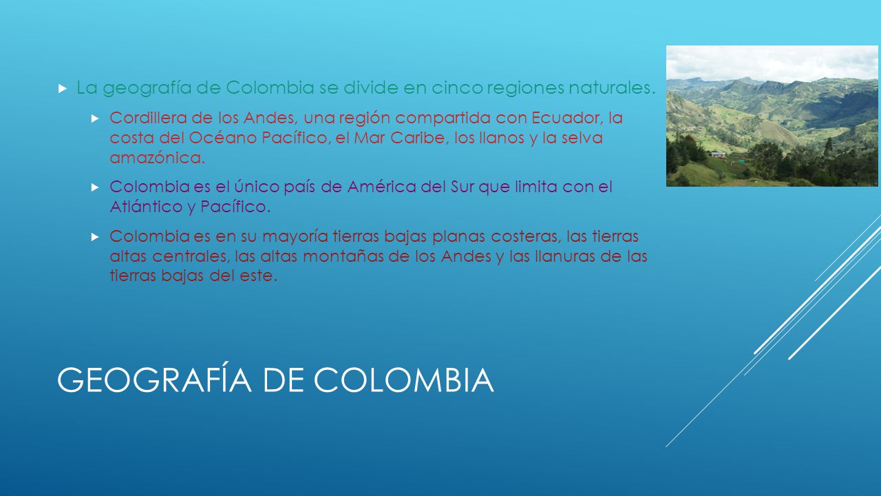 La geografía de Colombia se divide en cinco regiones naturales.
