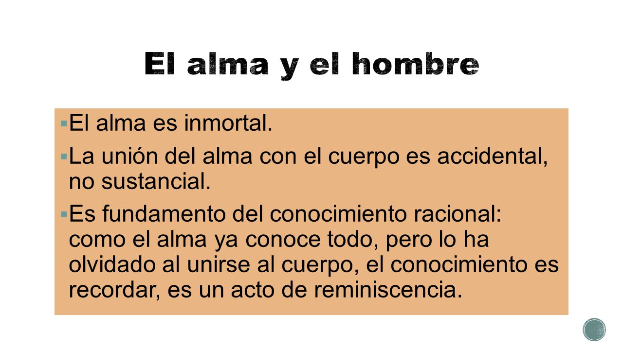 El alma y el hombre El alma es inmortal.