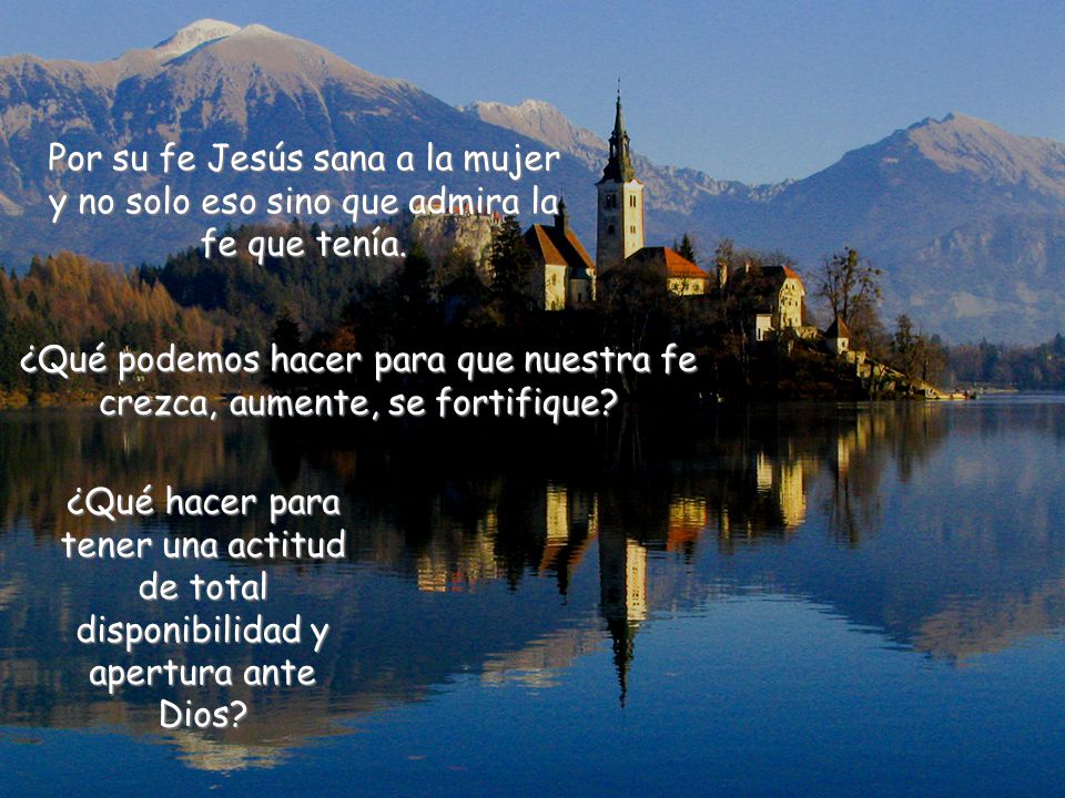 ¿Qué podemos hacer para que nuestra fe crezca, aumente, se fortifique