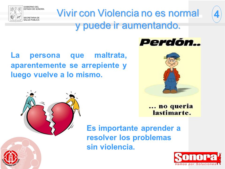 Vivir con Violencia no es normal y puede ir aumentando.