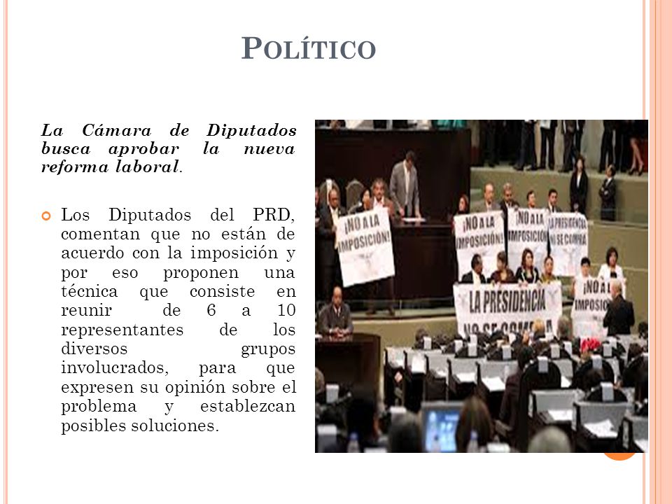 Político La Cámara de Diputados busca aprobar la nueva reforma laboral.