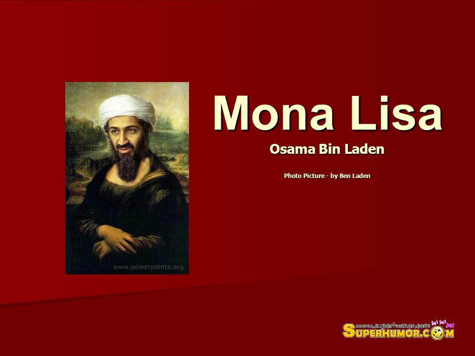 Mona Lisa Osama Bin Laden Photo Picture - by Ben Laden