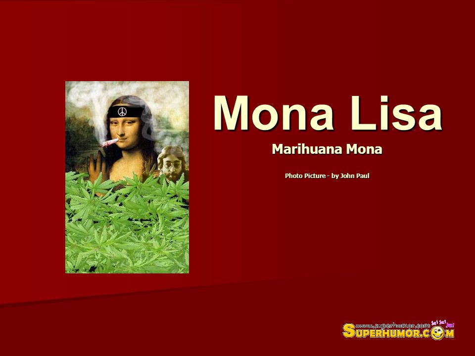 Mona Lisa Marihuana Mona Photo Picture - by John Paul