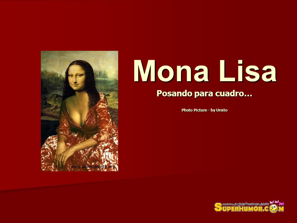 Mona Lisa Posando para cuadro… Photo Picture - by Ursito