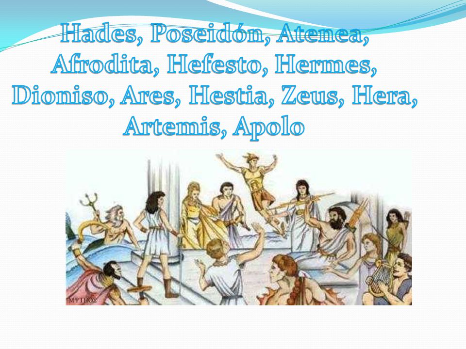 Hades, Poseidón, Atenea, Afrodita, Hefesto, Hermes, Dioniso, Ares, Hestia, Zeus, Hera, Artemis, Apolo