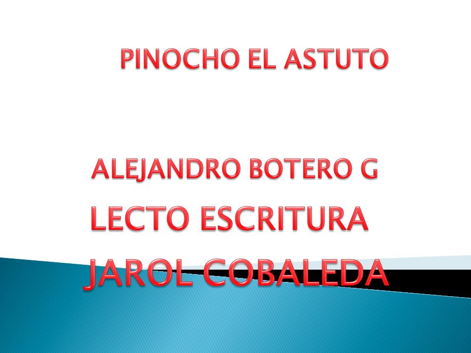 PINOCHO EL ASTUTO ALEJANDRO BOTERO G LECTO ESCRITURA JAROL COBALEDA