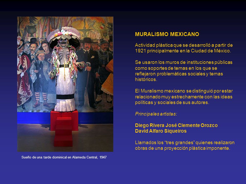 MURALISMO MEXICANO Actividad plástica que se desarrolló a partir de 1921 principalmente en la Ciudad de México.