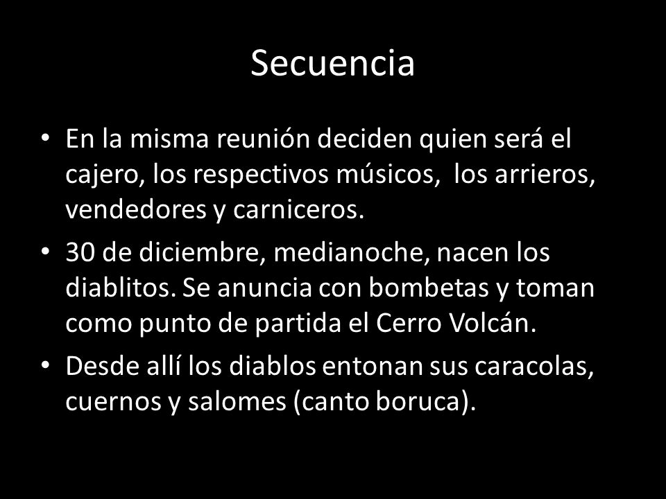 Secuencia En la misma reunión deciden quien será el cajero, los respectivos músicos, los arrieros, vendedores y carniceros.