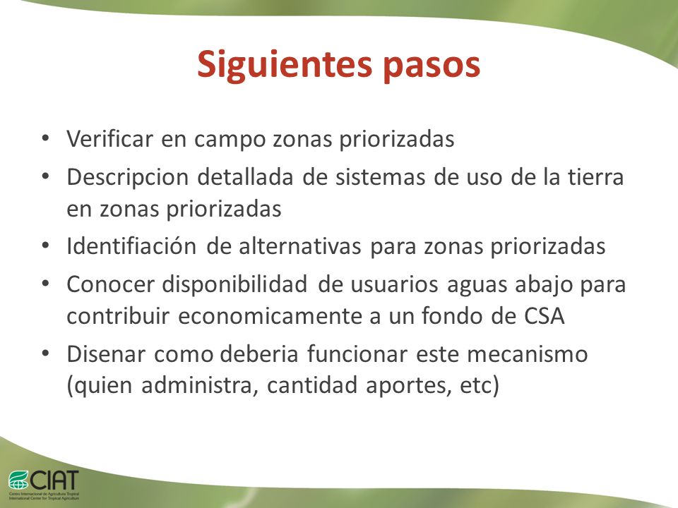 Siguientes pasos Verificar en campo zonas priorizadas