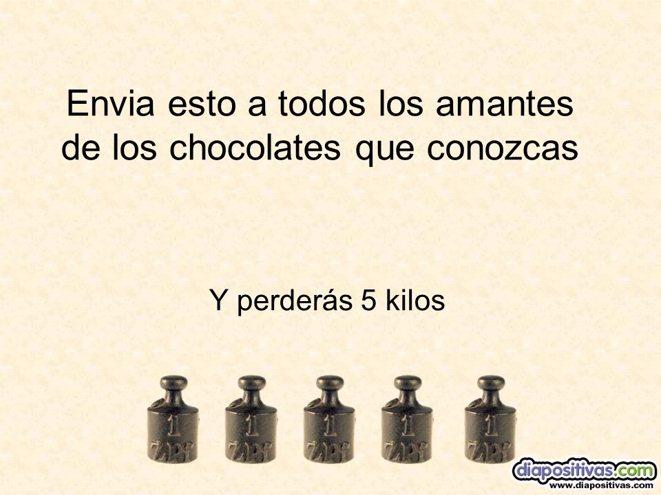 Envia esto a todos los amantes de los chocolates que conozcas