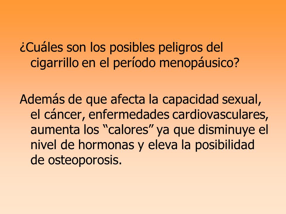 ¿Cuáles son los posibles peligros del cigarrillo en el período menopáusico