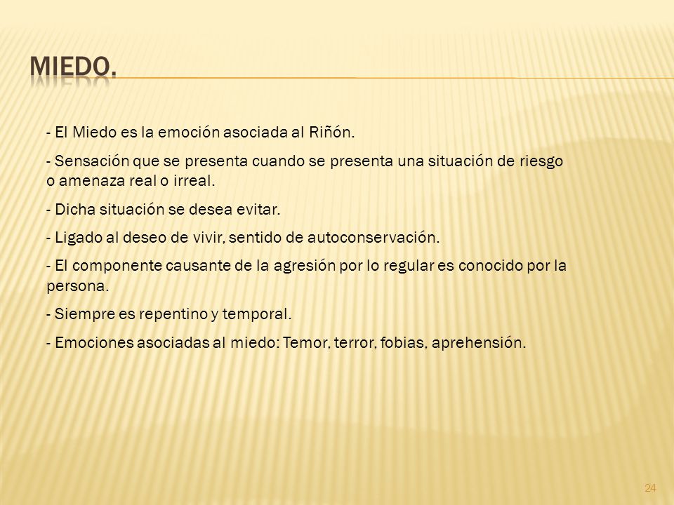 MIEDO. - El Miedo es la emoción asociada al Riñón.
