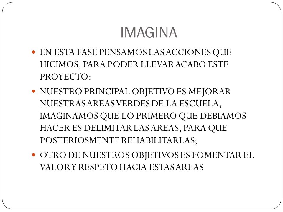 IMAGINA EN ESTA FASE PENSAMOS LAS ACCIONES QUE HICIMOS, PARA PODER LLEVAR ACABO ESTE PROYECTO: