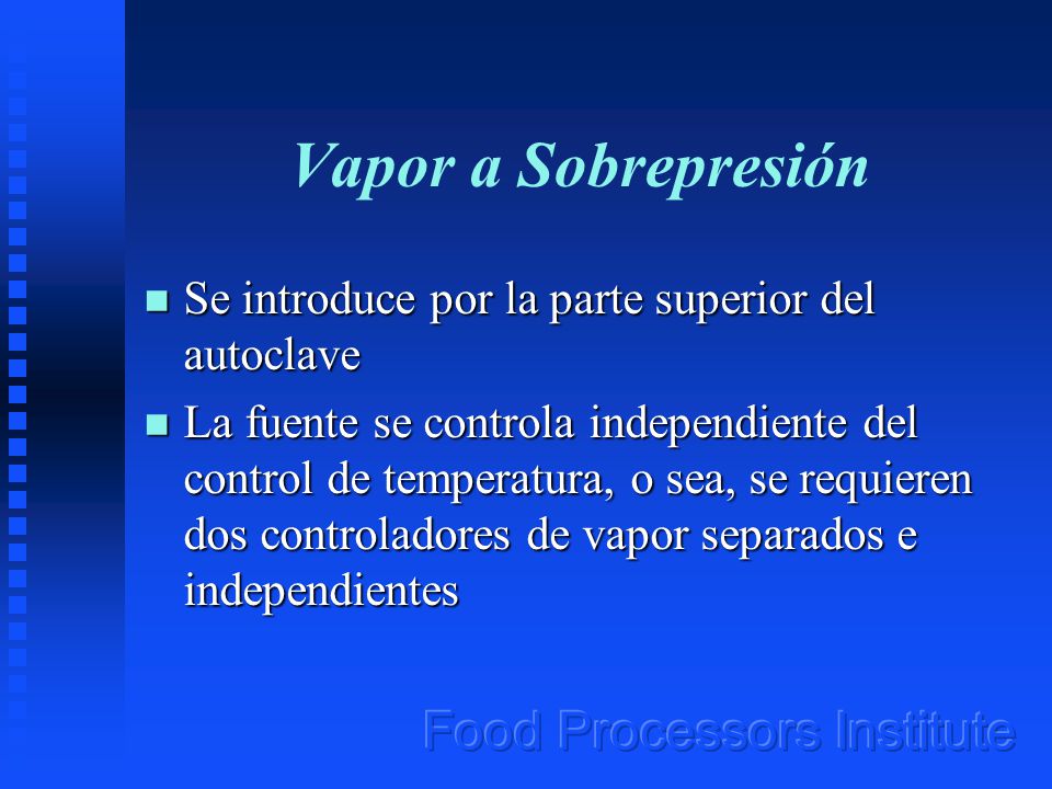 Vapor a Sobrepresión Se introduce por la parte superior del autoclave