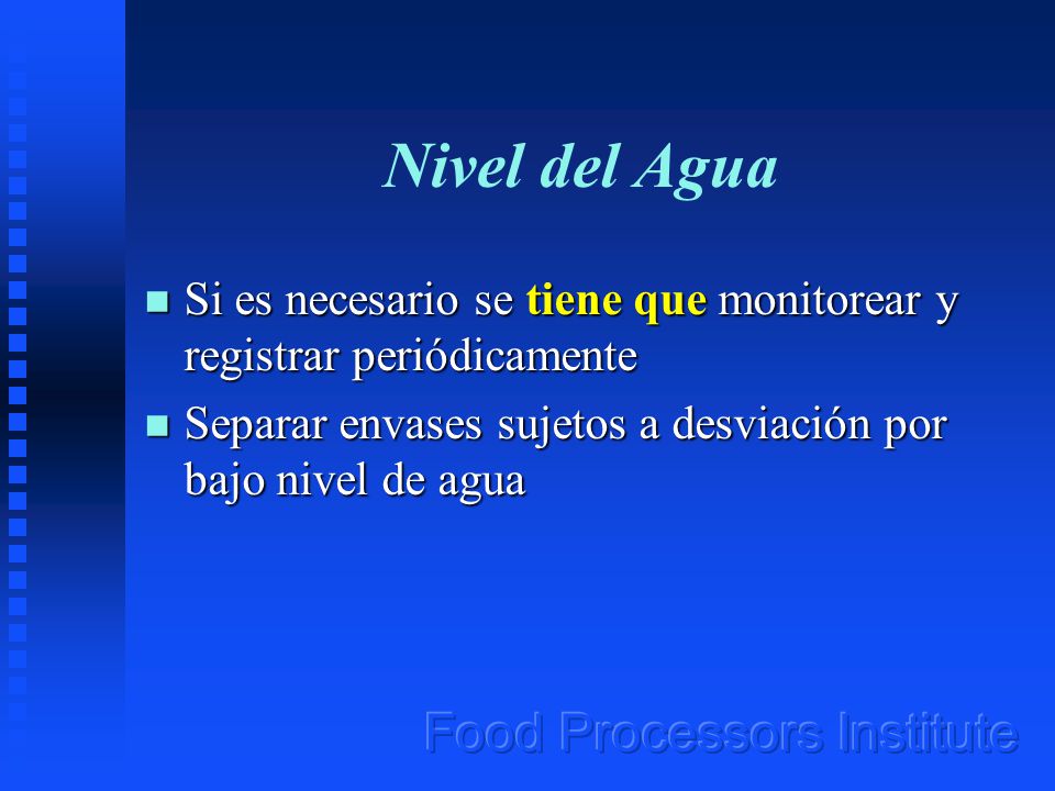 Nivel del Agua Si es necesario se tiene que monitorear y registrar periódicamente.