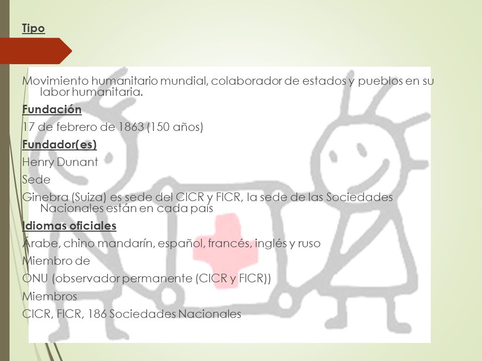 Tipo Movimiento humanitario mundial, colaborador de estados y pueblos en su labor humanitaria.
