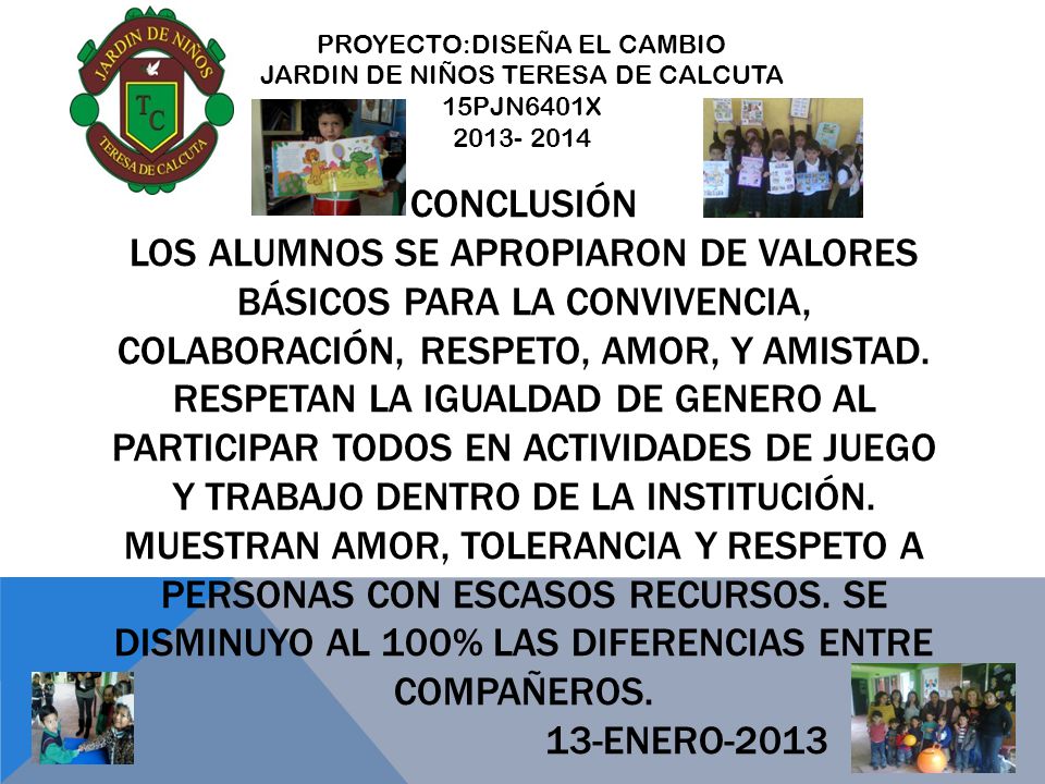 PROYECTO:DISEÑA EL CAMBIO JARDIN DE NIÑOS TERESA DE CALCUTA 15PJN6401X