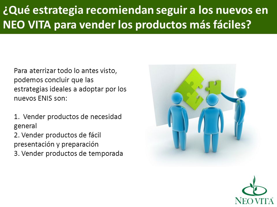 ¿Qué estrategia recomiendan seguir a los nuevos en NEO VITA para vender los productos más fáciles