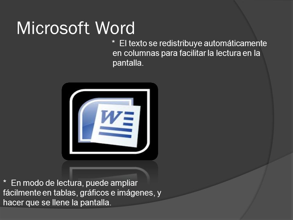 Microsoft Word * El texto se redistribuye automáticamente en columnas para facilitar la lectura en la pantalla.
