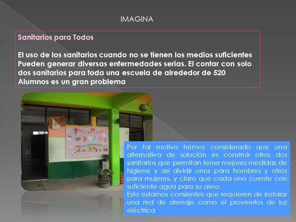 El uso de los sanitarios cuando no se tienen los medios suficientes