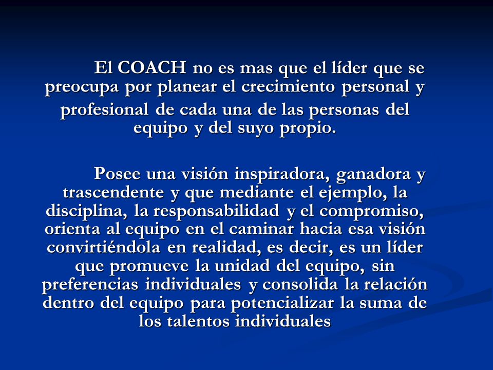 profesional de cada una de las personas del equipo y del suyo propio.