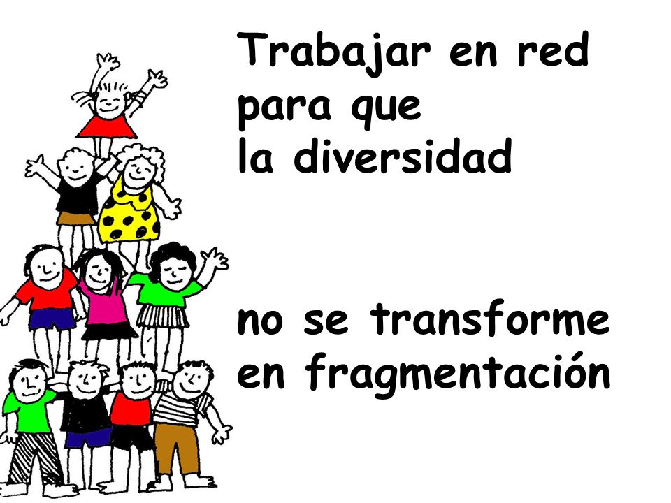 Trabajar en red para que la diversidad no se transforme en fragmentación
