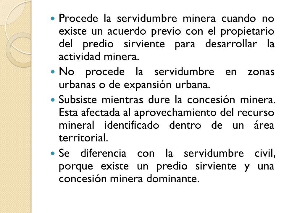 Procede la servidumbre minera cuando no existe un acuerdo previo con el propietario del predio sirviente para desarrollar la actividad minera.