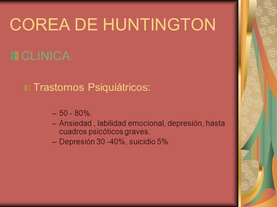COREA DE HUNTINGTON CLINICA: Trastornos Psiquiátricos: %.