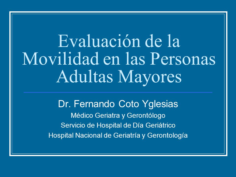 Evaluación de la Movilidad en las Personas Adultas Mayores
