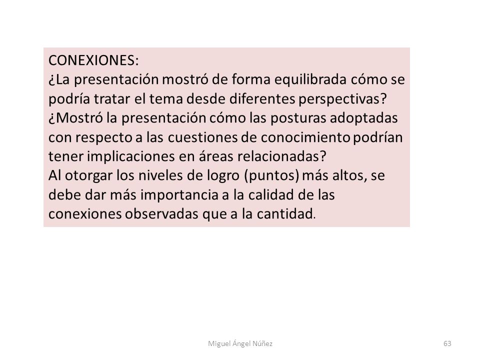 CONEXIONES: ¿La presentación mostró de forma equilibrada cómo se podría tratar el tema desde diferentes perspectivas
