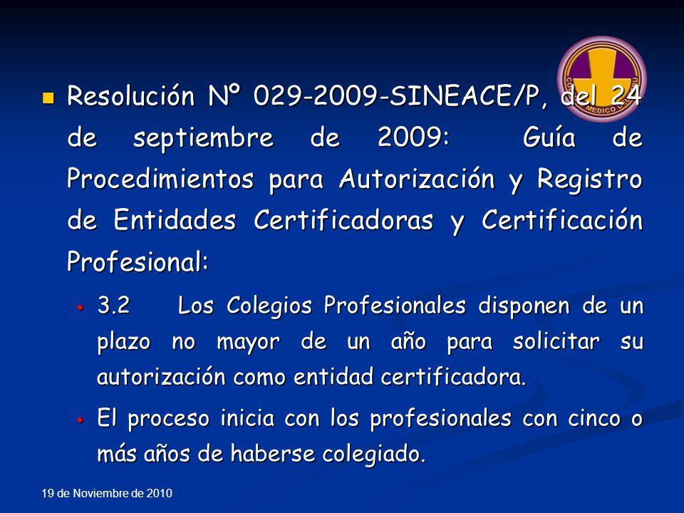 Resolución Nº SINEACE/P, del 24 de septiembre de 2009: Guía de Procedimientos para Autorización y Registro de Entidades Certificadoras y Certificación Profesional: