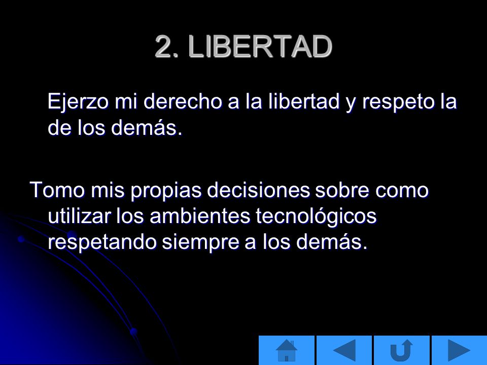 2. LIBERTAD Ejerzo mi derecho a la libertad y respeto la de los demás.
